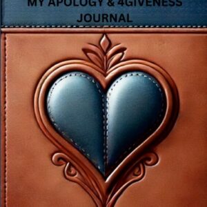 My Apology & 4Giveness Journal